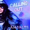 Anjalts - Calling Out - Single